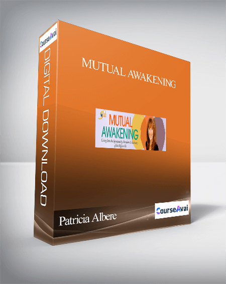 Purchuse Mutual Awakening With Patricia Albere course at here with price $697 $90.