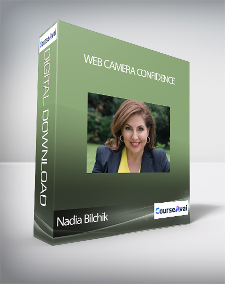 Purchuse Nadia Bilchik - Web Camera Confidence course at here with price $347 $92.
