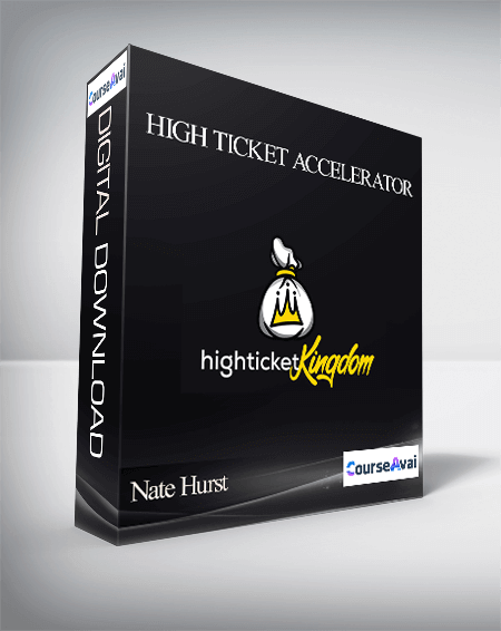 Purchuse Nate Hurst - High Ticket Accelerator 2020 course at here with price $397 $75.
