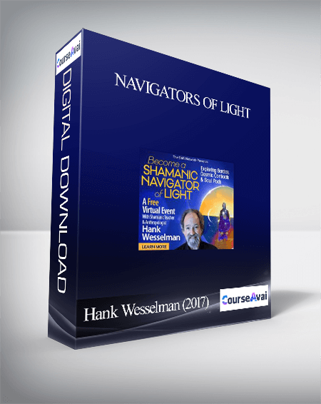 Purchuse Navigators of Light With Hank Wesselman (2017) course at here with price $1197 $227.
