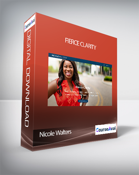 Purchuse Nicole Walters - Fierce Clarity course at here with price $97 $35.