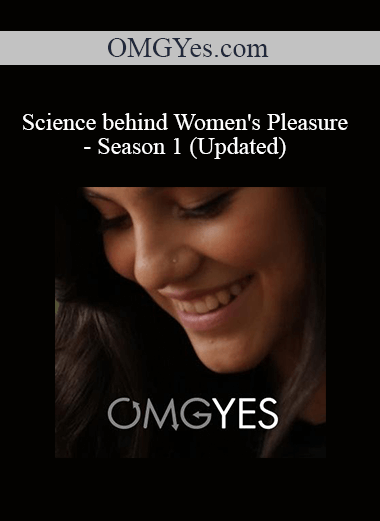 Purchuse OMGYes.com - Science behind Women's Pleasure - Season 1 (Updated) course at here with price $49 $26.