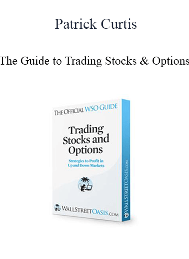 Purchuse Patrick Curtis - The Guide to Trading Stocks & Options course at here with price $19.99 $10.