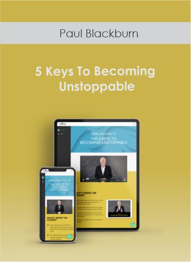 Purchuse Paul Blackburn - 5 Keys To Becoming Unstoppable course at here with price $297 $70.