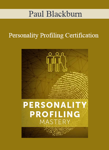 Purchuse Paul Blackburn - Personality Profiling Certification course at here with price $497 $118.