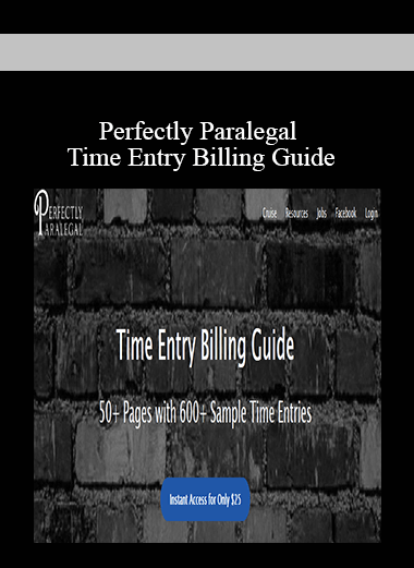 Purchuse Perfectly Paralegal - Time Entry Billing Guide course at here with price $25 $10.