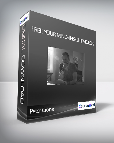 Purchuse Peter Crone - Free Your Mind (Insight Videos) course at here with price $99 $33.
