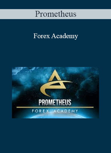 Purchuse Prometheus - Forex Academy course at here with price $500 $80.