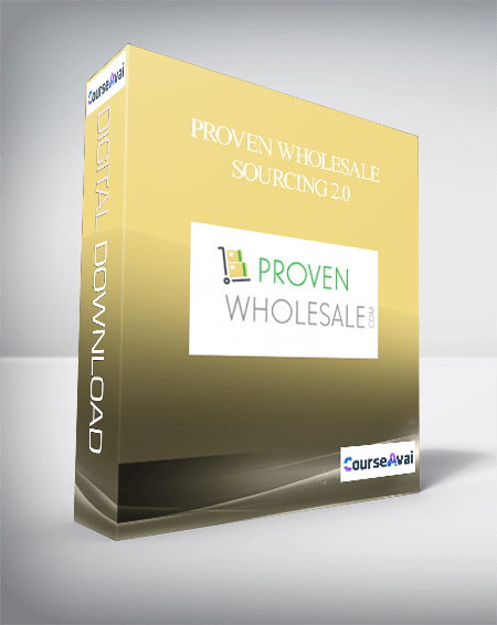 Purchuse Proven Wholesale Sourcing 2.0 course at here with price $297 $40.