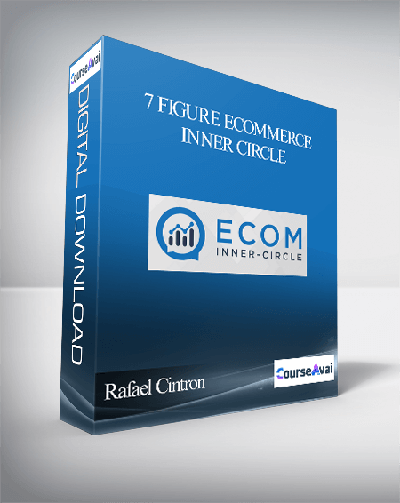 Purchuse Rafael Cintron - 7 Figure Ecommerce Inner Circle course at here with price $997 $87.