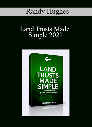 Purchuse Randy Hughes – Land Trusts Made Simple 2021 course at here with price $697 $139.