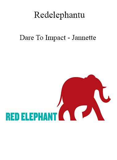 Purchuse Redelephantu - Dare To Impact - Jannette course at here with price $97 $28.