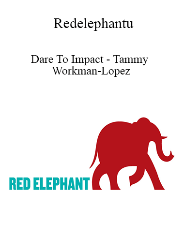 Purchuse Redelephantu - Dare To Impact - Tammy Workman-Lopez course at here with price $97 $28.