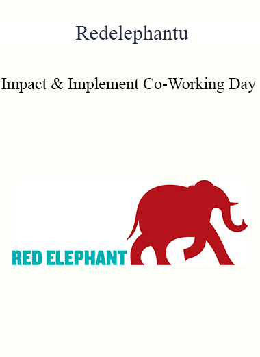 Purchuse Redelephantu - Impact & Implement Co-Working Day course at here with price $97 $28.