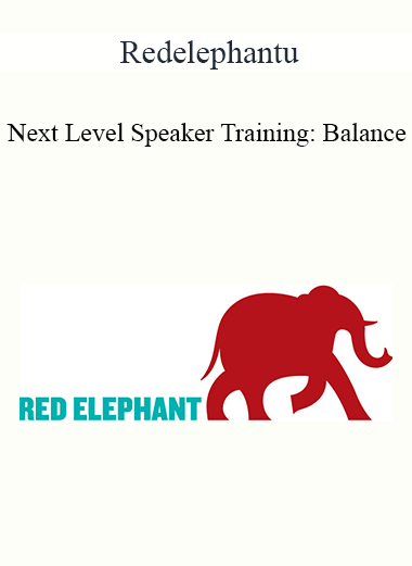 Purchuse Redelephantu - Next Level Speaker Training: Balance course at here with price $603 $119.