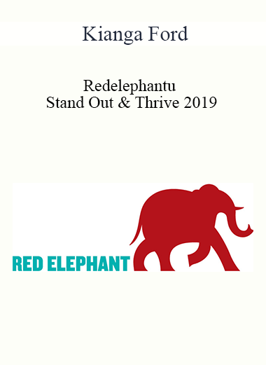 Purchuse Redelephantu - Stand Out & Thrive 2019 - Kianga Ford course at here with price $197 $56.