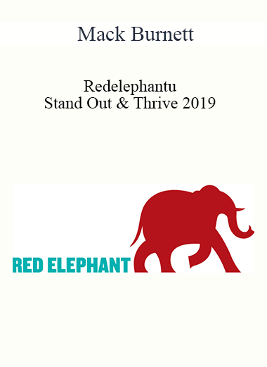 Purchuse Redelephantu - Stand Out & Thrive 2019 - Mack Burnett course at here with price $197 $56.