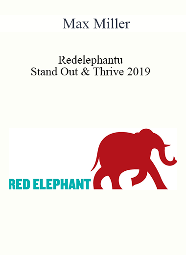 Purchuse Redelephantu - Stand Out & Thrive 2019 - Max Miller course at here with price $197 $56.
