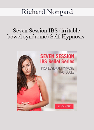 Purchuse Richard Nongard - Seven Session IBS (irritable bowel syndrome) Self-Hypnosis course at here with price $27 $10.