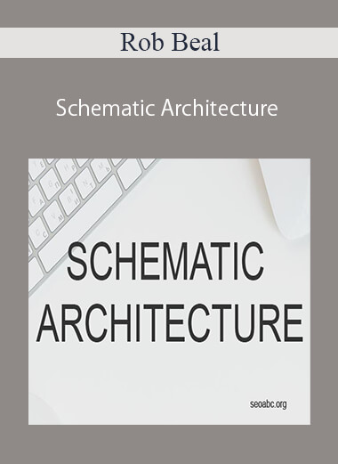 Purchuse Rob Beal - Schematic Architecture course at here with price $650 $97.