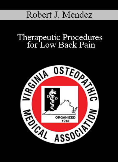 Purchuse Robert J. Mendez - Therapeutic Procedures for Low Back Pain course at here with price $40 $10.