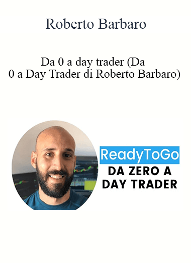 Purchuse Roberto Barbaro - Da 0 A Day Trader course at here with price $2000 $140.