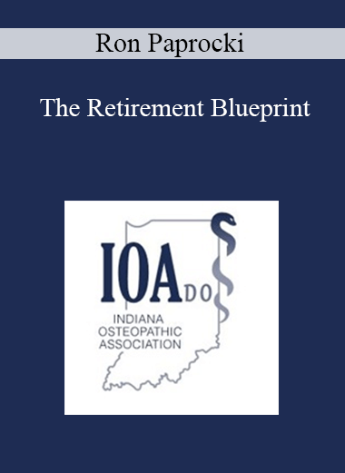 Purchuse Ron Paprocki - The Retirement Blueprint: Draw Up a Strategy That you Deserve course at here with price $40 $10.