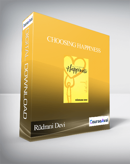 Purchuse Rüdrani Devi - Choosing Happiness course at here with price $20 $8.