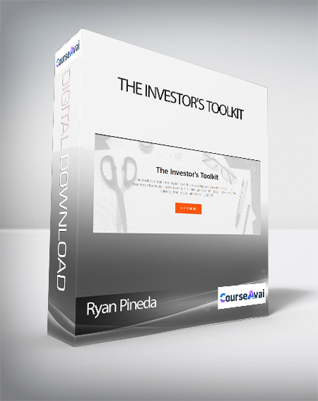 Purchuse Ryan Pineda - The Investor's Toolkit course at here with price $97 $35.