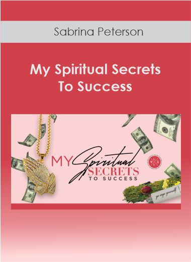 Purchuse Sabrina Peterson - My Spiritual Secrets To Success course at here with price $20 $9.