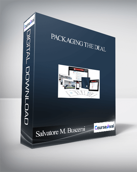 Purchuse Salvatore M. Buscemi - Packaging The Deal course at here with price $497 $54.