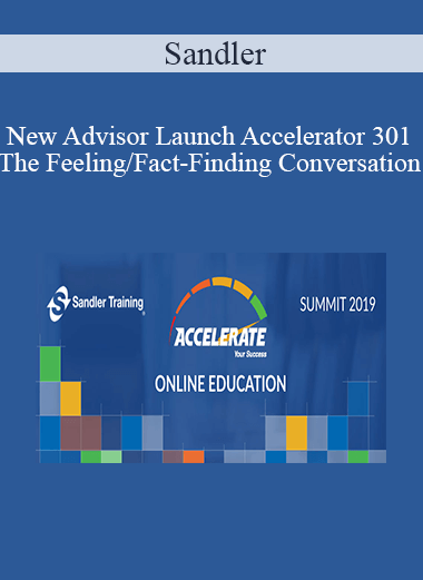Purchuse Sandler - [COURSE] New Advisor Launch Accelerator 301 - The Feeling/Fact-Finding Conversation course at here with price $240 $68.