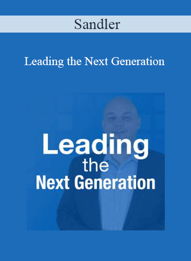 Purchuse Sandler - Leading the Next Generation course at here with price $97 $28.