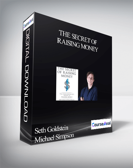 Purchuse Seth Goldstein Michael Simpson – The Secret of Raising Money course at here with price $147 $16.