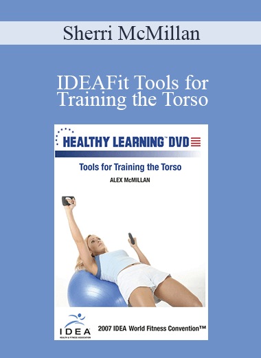 Purchuse Sherri McMillan - IDEAFit Tools for Training the Torso course at here with price $27.5 $10.