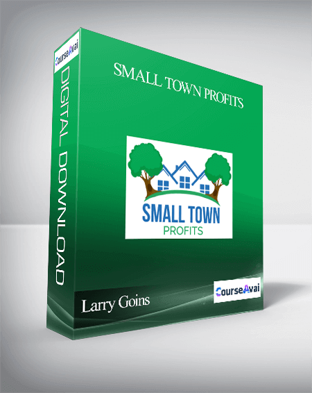 Purchuse Small Town Profits – Larry Goins course at here with price $1500 $216.