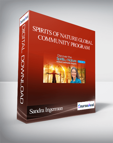 Purchuse Spirits of Nature Global Community Program With Sandra Ingerman course at here with price $597 $113.