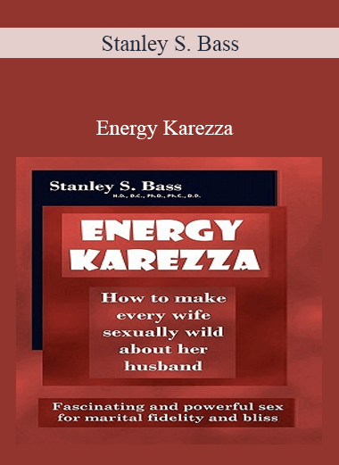 Purchuse Stanley S. Bass – Energy Karezza course at here with price $99 $30.