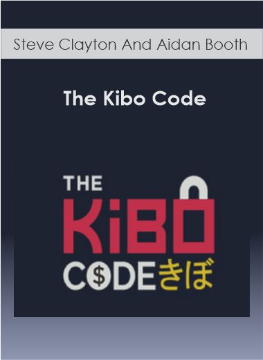 Purchuse Steve Clayton And Aidan Booth - The Kibo Code course at here with price $3497 $185.