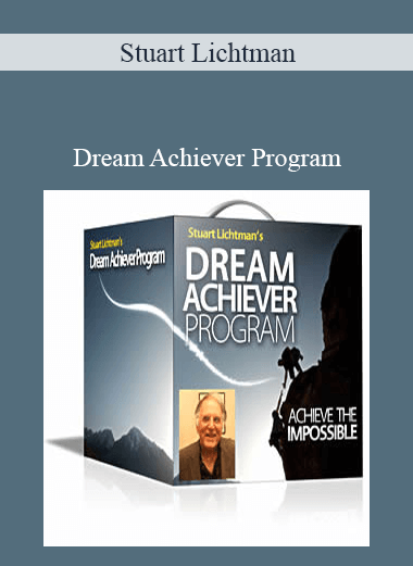 Purchuse Stuart Lichtman - Dream Achiever Program course at here with price $776.5 $142.