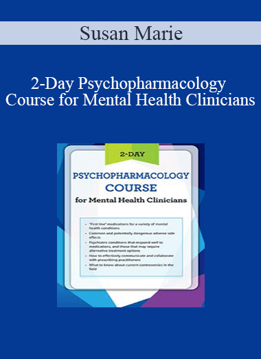 Purchuse Susan Marie - 2-Day Psychopharmacology Course for Mental Health Clinicians course at here with price $439.99 $83.