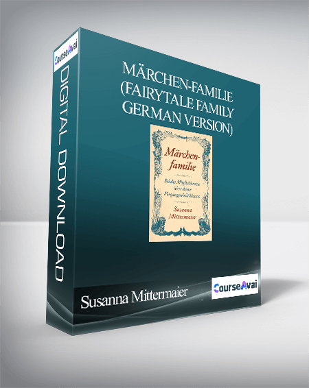 Purchuse Susanna Mittermaier - Märchen-familie (Fairytale Family - German Version) course at here with price $25 $10.