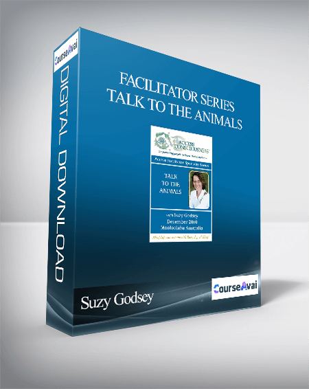 Purchuse Suzy Godsey - Facilitator Series - Talk To The Animals course at here with price $20 $8.