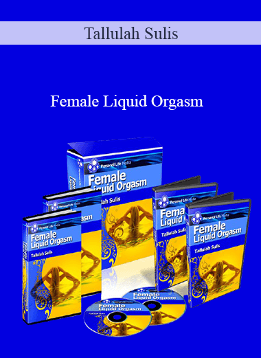 Purchuse Tallulah Sulis – Female Liquid Orgasm course at here with price $97 $27.