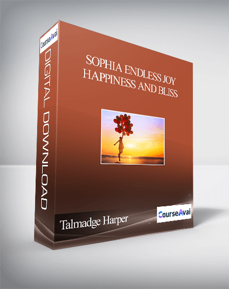 Purchuse Talmadge Harper – Sophia Endless Joy Happiness and Bliss course at here with price $30 $10.