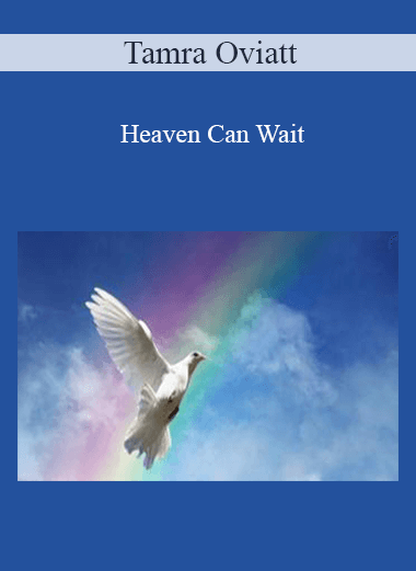 Purchuse Tamra Oviatt - Heaven Can Wait course at here with price $19.97 $10.