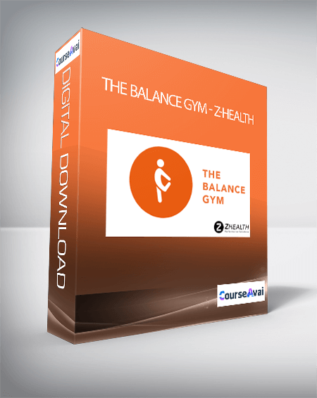 Purchuse The Balance Gym - Z-Health course at here with price $77 $26.