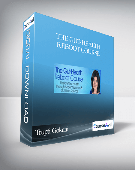 Purchuse The Gut-Health Reboot Course With Trupti Gokani course at here with price $297 $57.