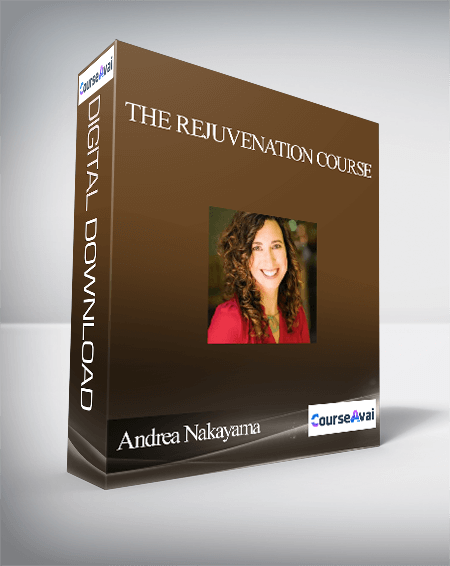 Purchuse The Rejuvenation Course With Andrea Nakayama course at here with price $497 $95.