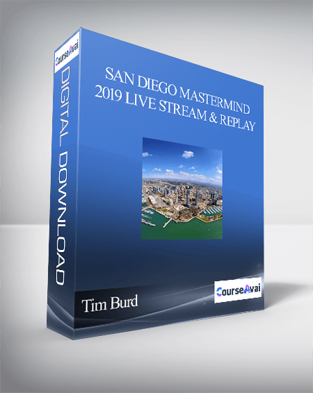 Purchuse Tim Burd – SAN DIEGO MASTERMIND 2019 LIVE STREAM & REPLAY course at here with price $2000 $284.